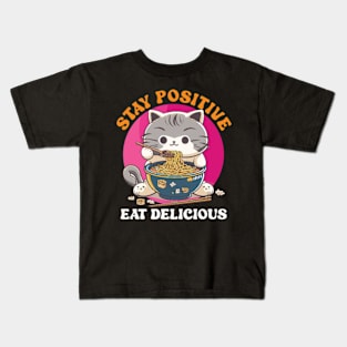 stay positive eat delicious Kids T-Shirt